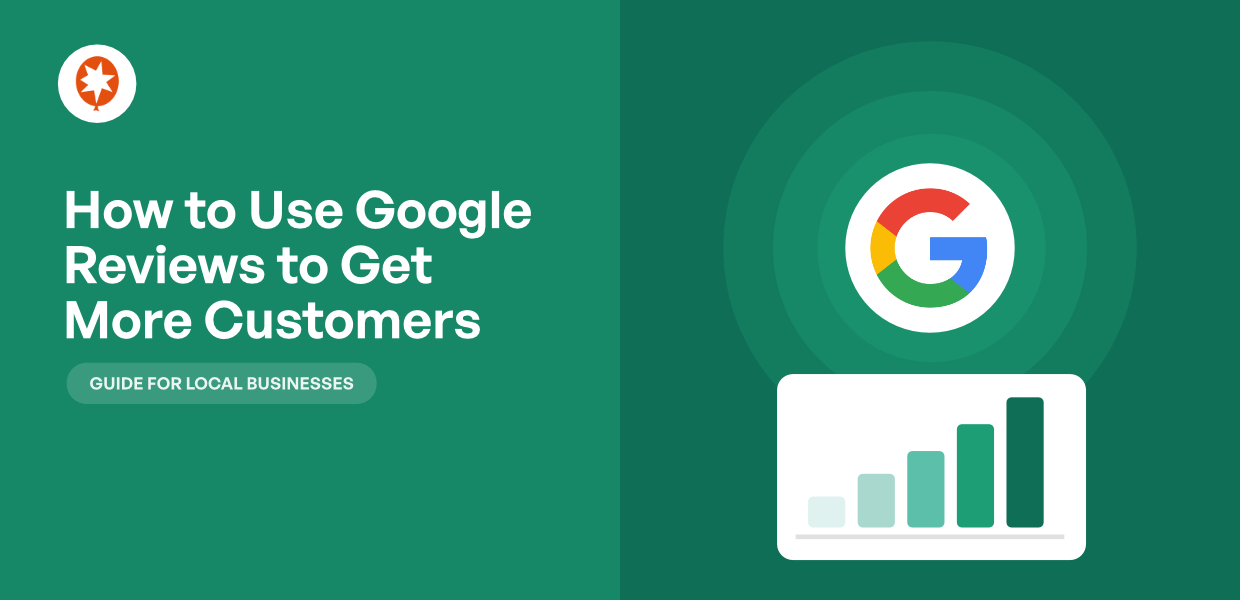 how to use google reviews to get more customers